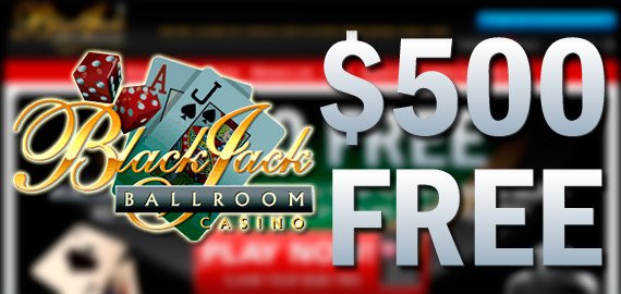 $500 No Deposit Welcome Bonus from Blackjack Ballroom Casino
