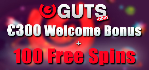 €300 Welcome Bonus + 100 Free Spins from Guts Casino