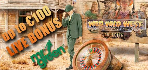up to €100 Wild Wild West Roulette Live Bonus from Mr. Green Casino