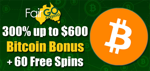 300% Bitcoin Bonus + 60 Free Spins from Fair Go Casino