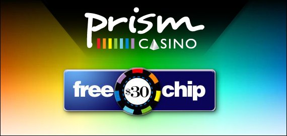 $30 Free Chip No Deposit from Prism